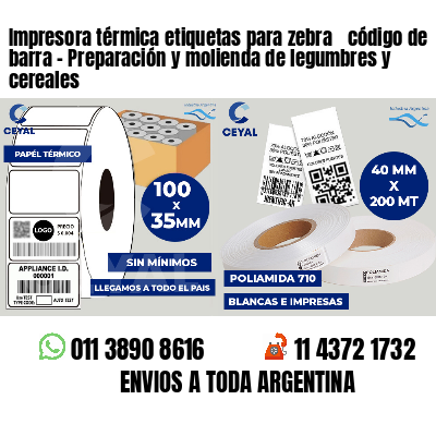 Impresora térmica etiquetas para zebra  código de barra - Preparación y molienda de legumbres y cereales